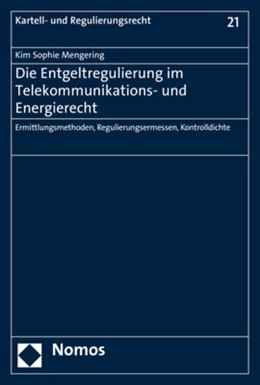Abbildung von Mengering | Die Entgeltregulierung im Telekommunikations- und Energierecht | 1. Auflage | 2017 | 21 | beck-shop.de