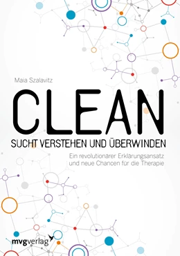 Abbildung von Szalavitz | Clean - Sucht verstehen und überwinden | 1. Auflage | 2017 | beck-shop.de