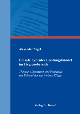 Abbildung von Nagel | Einsatz hybrider Leistungsbündel im Hygienebereich | 1. Auflage | 2017 | 47 | beck-shop.de