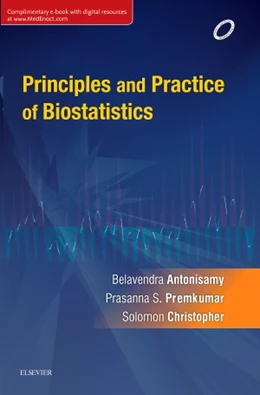 Abbildung von Antonisamy / Premkumar | Principles and Practice of Biostatistics | 1. Auflage | 2017 | beck-shop.de