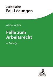 Fälle Zum Arbeitsrecht Junker 4 Neu Bearbeitete Auflage 2018
