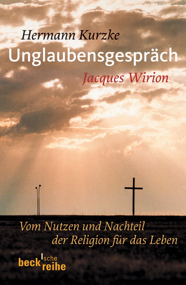 Cover: Kurzke, Hermann / Wirion, Jacques, Unglaubensgespräch