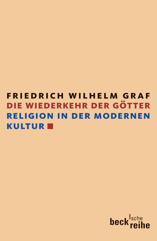 Cover: Graf, Friedrich Wilhelm, Die Wiederkehr der Götter