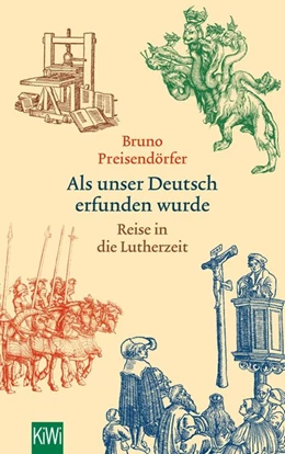 Abbildung von Preisendörfer | Als unser Deutsch erfunden wurde | 1. Auflage | 2017 | beck-shop.de