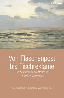 Abbildung von Ruppenthal / Schilling | Von Flaschenpost bis Fischreklame | 1. Auflage | 2019 | beck-shop.de