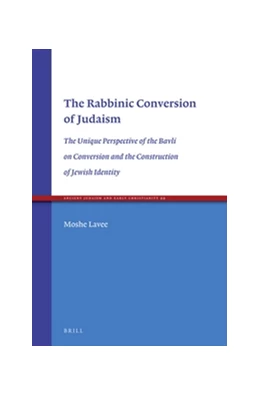 Abbildung von Lavee | The Rabbinic Conversion of Judaism | 1. Auflage | 2017 | 99 | beck-shop.de