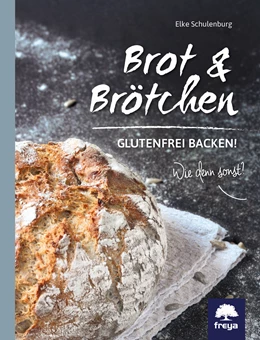 Abbildung von Schulenburg | Brot, Brötchen & mehr | 1. Auflage | 2017 | beck-shop.de