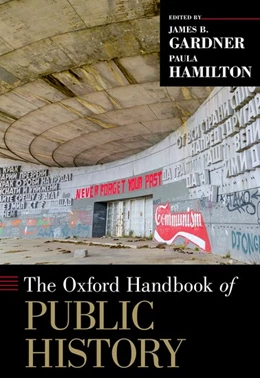 Abbildung von Gardner / Hamilton | The Oxford Handbook of Public History | 1. Auflage | 2017 | beck-shop.de