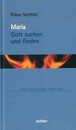 Abbildung von Vechtel | Maria: Gott suchen und finden | 1. Auflage | 2017 | beck-shop.de