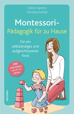 Abbildung von Santini / Kachel | Montessori-Pädagogik für zu Hause | 1. Auflage | 2017 | beck-shop.de