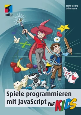 Abbildung von Schumann | Spiele programmieren mit JavaScript für Kids | 1. Auflage | 2017 | beck-shop.de