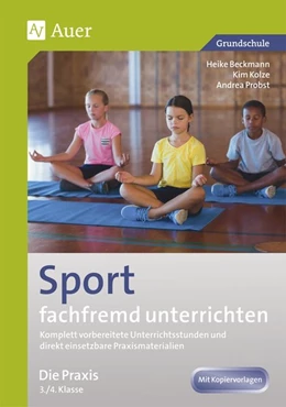 Abbildung von Beckmann / Kolze | Sport fachfremd unterrichten - Die Praxis 3/4 | 1. Auflage | 2017 | beck-shop.de