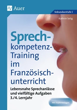 Abbildung von Selig | Sprechkompetenz-Training Französisch Lernjahr 3-4 | 1. Auflage | 2017 | beck-shop.de