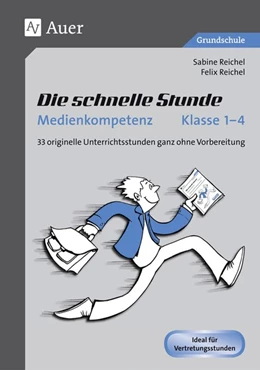 Abbildung von Reichel | Die schnelle Stunde Medienkompetenz - Klasse 1-4 | 1. Auflage | 2017 | beck-shop.de