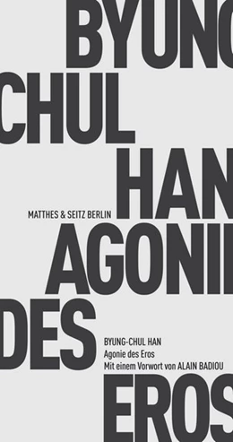 Abbildung von Han | Agonie des Eros | 1. Auflage | 2017 | beck-shop.de