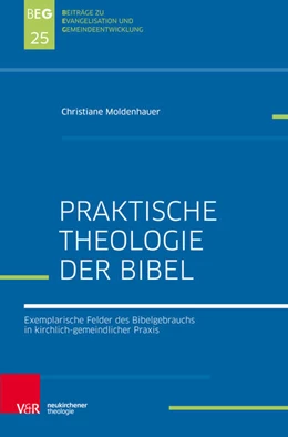 Abbildung von Moldenhauer | Praktische Theologie der Bibel | 1. Auflage | 2018 | beck-shop.de