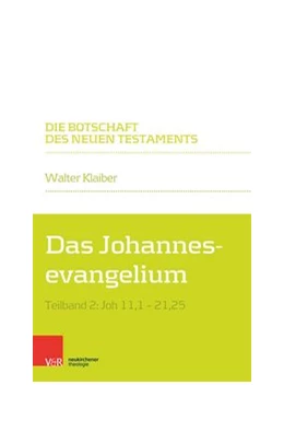 Abbildung von Klaiber | Das Johannesevangelium | 1. Auflage | 2018 | beck-shop.de
