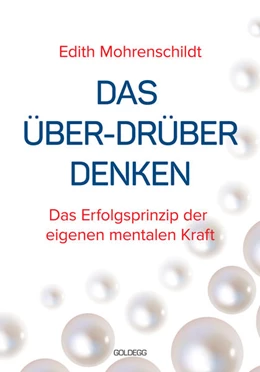 Abbildung von Mohrenschildt | Das Über-Drüber Denken | 1. Auflage | 2017 | beck-shop.de
