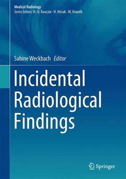 Abbildung von Weckbach | Incidental Radiological Findings | 1. Auflage | 2017 | beck-shop.de