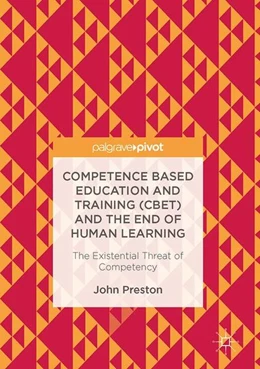 Abbildung von Preston | Competence Based Education and Training (CBET) and the End of Human Learning | 1. Auflage | 2017 | beck-shop.de