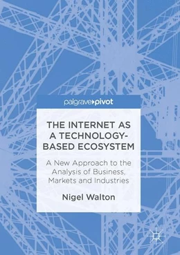 Abbildung von Walton | The Internet as a Technology-Based Ecosystem | 1. Auflage | 2017 | beck-shop.de