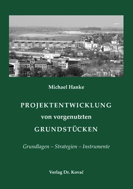 Abbildung von Hanke | Projektentwicklung von vorgenutzten Grundstücken | 1. Auflage | 2017 | 197 | beck-shop.de