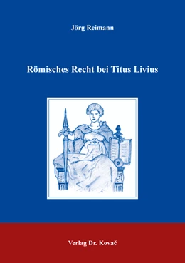 Abbildung von Reimann | Römisches Recht bei Titus Livius | 1. Auflage | 2017 | 76 | beck-shop.de