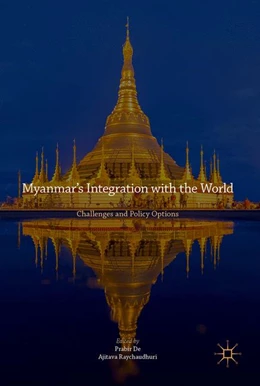 Abbildung von De / Raychaudhuri | Myanmar’s Integration with the World | 1. Auflage | 2017 | beck-shop.de