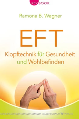Abbildung von Wagner | EFT - Klopftechnik für Gesundheit und Wohlbefinden | 1. Auflage | 2017 | beck-shop.de