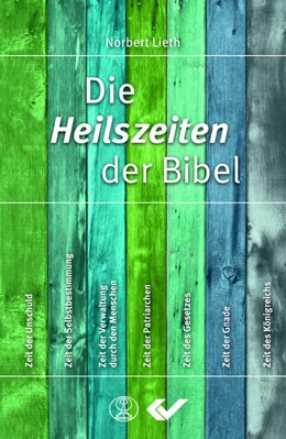 Abbildung von Lieth | Die Heilszeiten der Bibel | 1. Auflage | 2017 | beck-shop.de