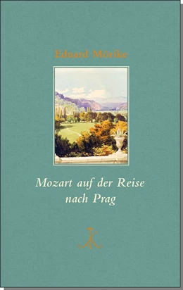 Abbildung von Mörike / Koopmann | Mozart auf der Reise nach Prag | 1. Auflage | 2017 | beck-shop.de