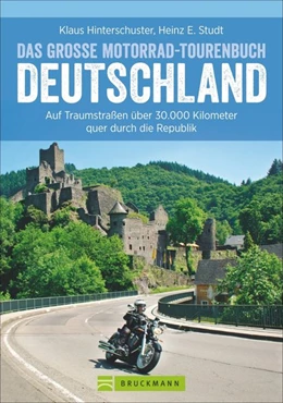 Abbildung von Hinterschuster / Studt | Das große Motorrad-Tourenbuch Deutschland | 2. Auflage | 2017 | beck-shop.de