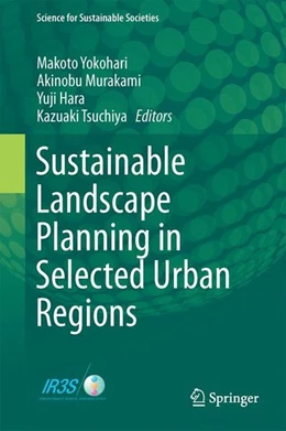Abbildung von Yokohari / Murakami | Sustainable Landscape Planning in Selected Urban Regions | 1. Auflage | 2017 | beck-shop.de