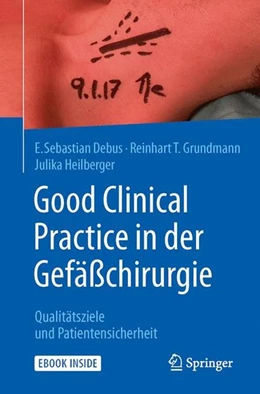 Abbildung von Debus / Grundmann | Good Clinical Practice in der Gefäßchirurgie | 1. Auflage | 2017 | beck-shop.de