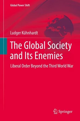 Abbildung von Kühnhardt | The Global Society and Its Enemies | 1. Auflage | 2017 | beck-shop.de