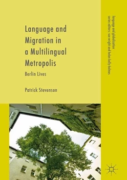 Abbildung von Stevenson | Language and Migration in a Multilingual Metropolis | 1. Auflage | 2017 | beck-shop.de