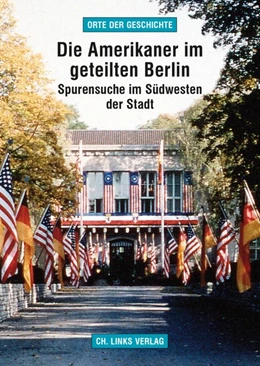 Abbildung von Helwig | Die Amerikaner im geteilten Berlin | 1. Auflage | 2017 | beck-shop.de