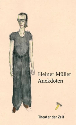 Abbildung von Müller / Irmer | Heiner Müller - Anekdoten | 1. Auflage | 2018 | beck-shop.de
