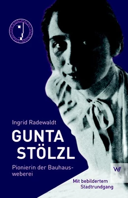Abbildung von Radewald | Gunta Stölzl | 1. Auflage | 2019 | beck-shop.de