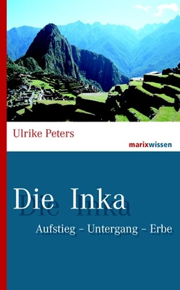 Abbildung von Peters | Die Inka | 1. Auflage | 2018 | beck-shop.de