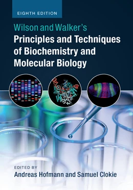 Abbildung von Hofmann / Clokie | Wilson and Walker's Principles and Techniques of Biochemistry and Molecular Biology | 8. Auflage | 2018 | beck-shop.de