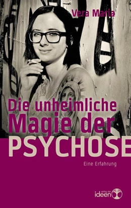 Abbildung von Maria | Die unheimliche Magie der Psychose | 1. Auflage | 2017 | beck-shop.de