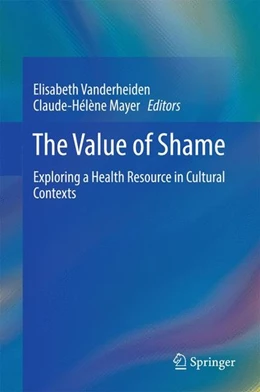 Abbildung von Vanderheiden / Mayer | The Value of Shame | 1. Auflage | 2017 | beck-shop.de