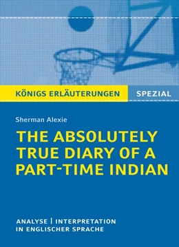 Abbildung von Alexie | The Absolutely True Diary of a Part-Time Indian. Königs Erläuterungen | 1. Auflage | 2017 | beck-shop.de
