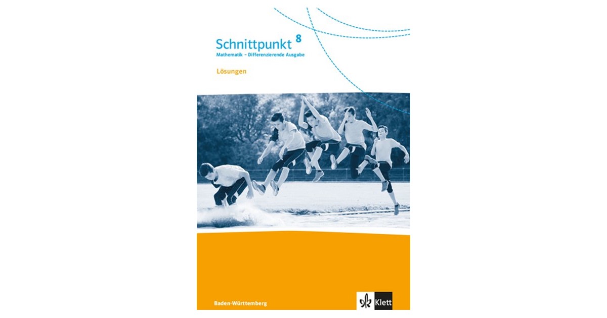 Schnittpunkt Mathematik. Differenzierende Ausgabe für Baden-Württemberg ab 2015 Schnittpunkt Mathematik 8 Differenzierende Ausgabe Baden-Württemberg Lösungen Klasse 8