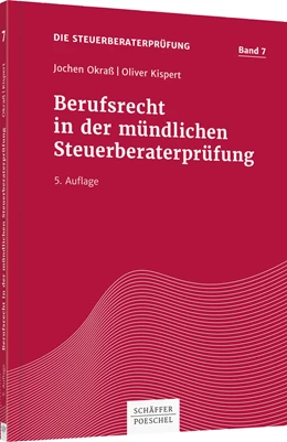 Abbildung von Okraß / Kispert | Berufsrecht in der mündlichen Steuerberaterprüfung | 5. Auflage | 2017 | beck-shop.de