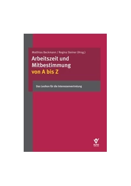 Abbildung von Mittländer / Brackelmann | Arbeitszeit und Mitbestimmung von A bis Z | 1. Auflage | 2018 | beck-shop.de