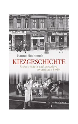Abbildung von Hochmuth | Kiezgeschichte | 1. Auflage | 2017 | beck-shop.de
