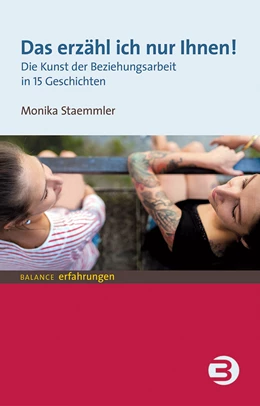 Abbildung von Staemmler | Das erzähl ich nur Ihnen! | 1. Auflage | 2017 | beck-shop.de