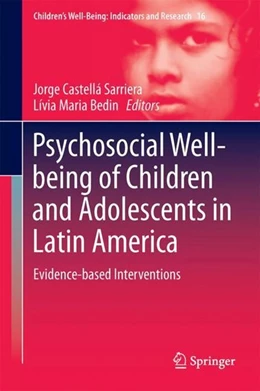 Abbildung von Sarriera / Bedin | Psychosocial Well-being of Children and Adolescents in Latin America | 1. Auflage | 2017 | beck-shop.de